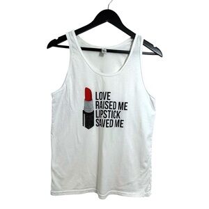 Breakups to Makeup Love Raised Me Lipstick Saved Me White Tank Top Size Small